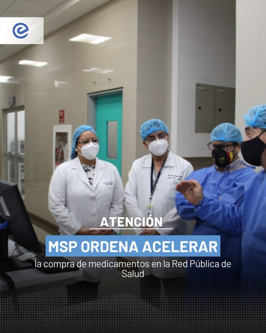 MSP instruye acelerar compra de medicamentos para abastecer hospitales