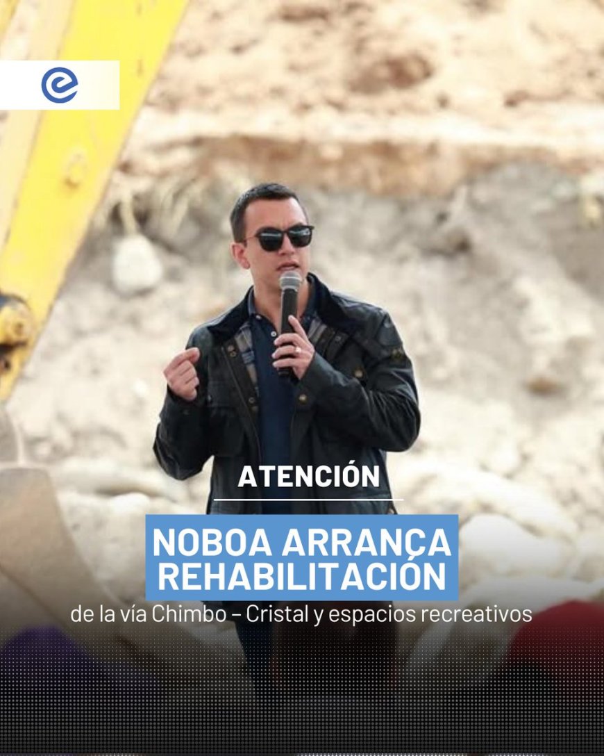Rehabilitación de la vía Chimbo – Cristal impulsada por el Gobierno de Ecuador