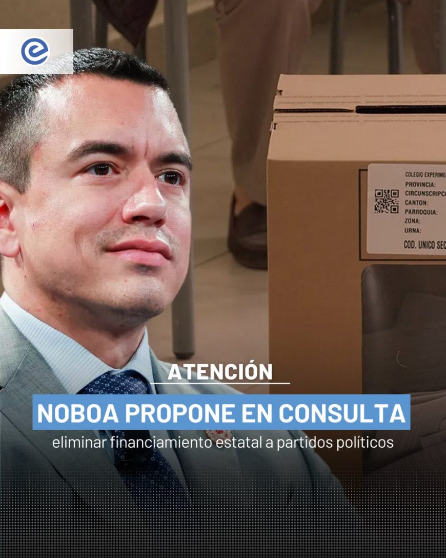 Consulta popular sobre financiamiento a partidos políticos propuesta por Noboa