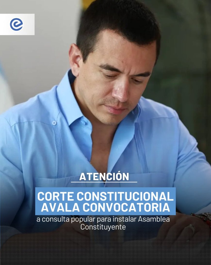 Corte Constitucional aprueba consulta popular para Asamblea Constituyente
