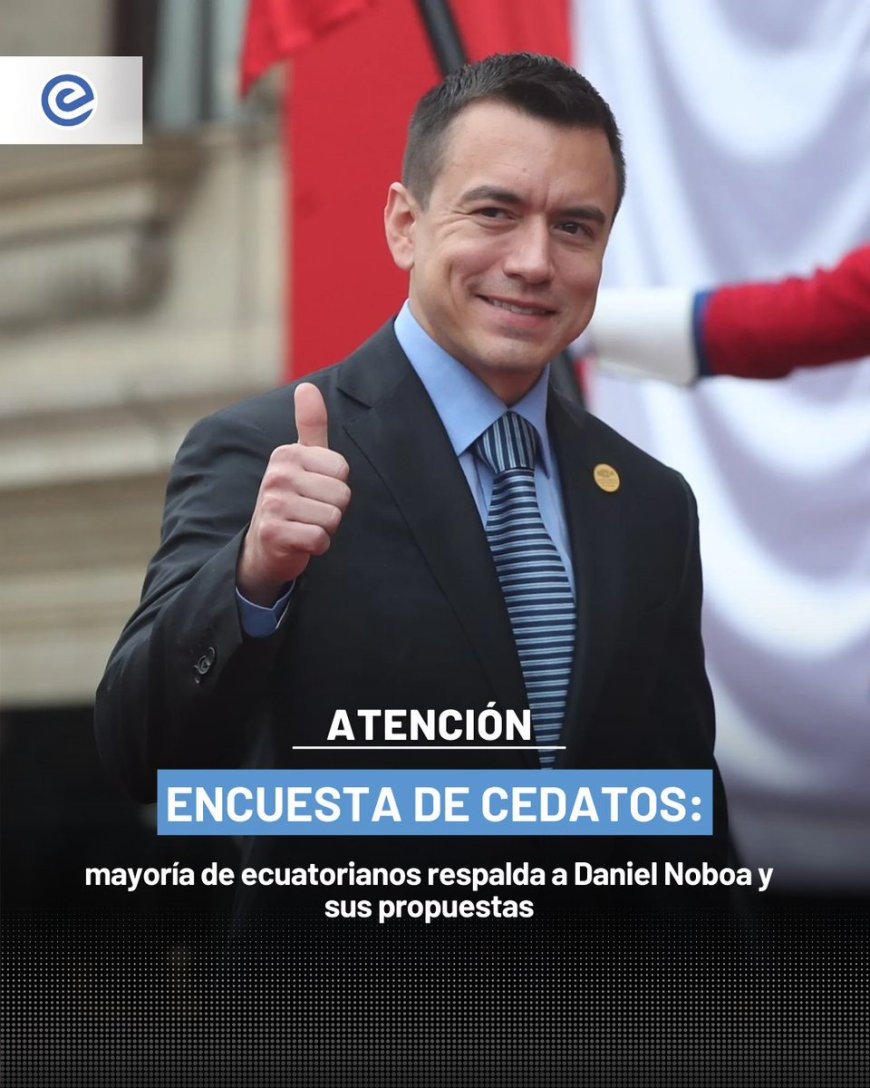 🔵 La última encuesta de Cedatos, con corte al 25 de septiembre de 2025, confirma que el presidente Daniel Noboa mantiene un respaldo mayoritario: más del 50% de los ecuatorianos califica su gestión como “buena” o “muy buena”.