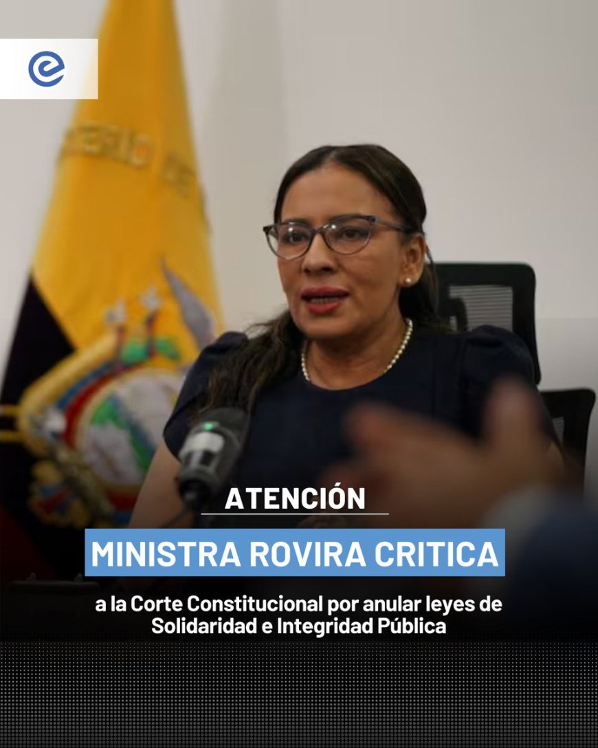 🔵 La ministra de Gobierno, Zaida Rovira, criticó la decisión de la Corte Constitucional que declaró inconstitucional las leyes de Solidaridad Nacional e Integridad Pública. “Le arrebatan al pueblo herramientas contra mafias y corruptos”, afirmó.