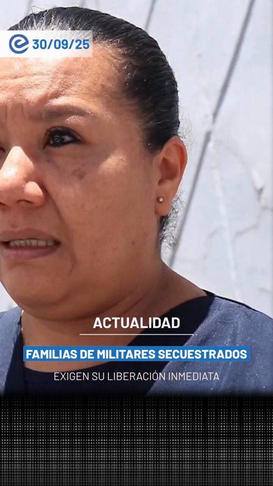 🔵 Las familias de los militares secuestrados claman por su liberación. Si tienes información, llama al 131 o escribe a informa@recompensas131.org . Todo será confidencial.