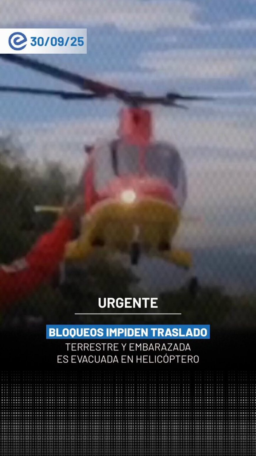 Emergencia por Bloqueos: Bomberos Rescatan a Mujer Embarazada en Helicóptero