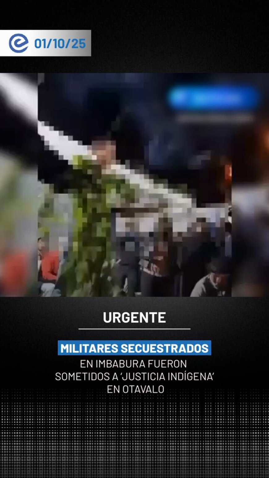 Militares secuestrados en Imbabura fueron sometidos a justicia indígena