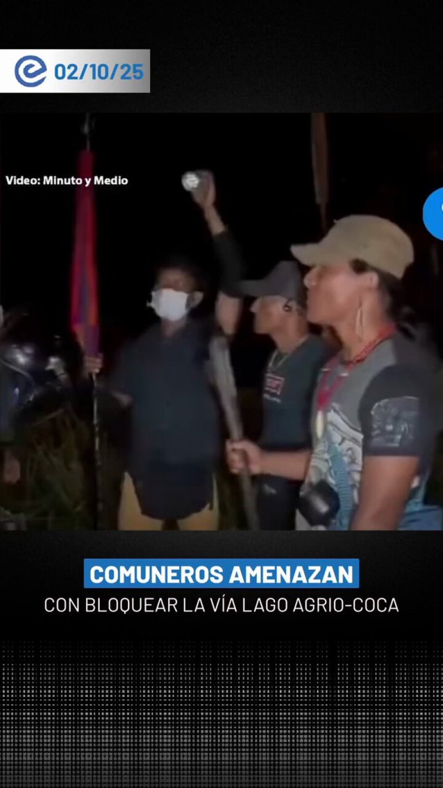Cierre de vía Lago Agrio - Coca: Comuneros anuncian bloqueo y advierten a la Policía