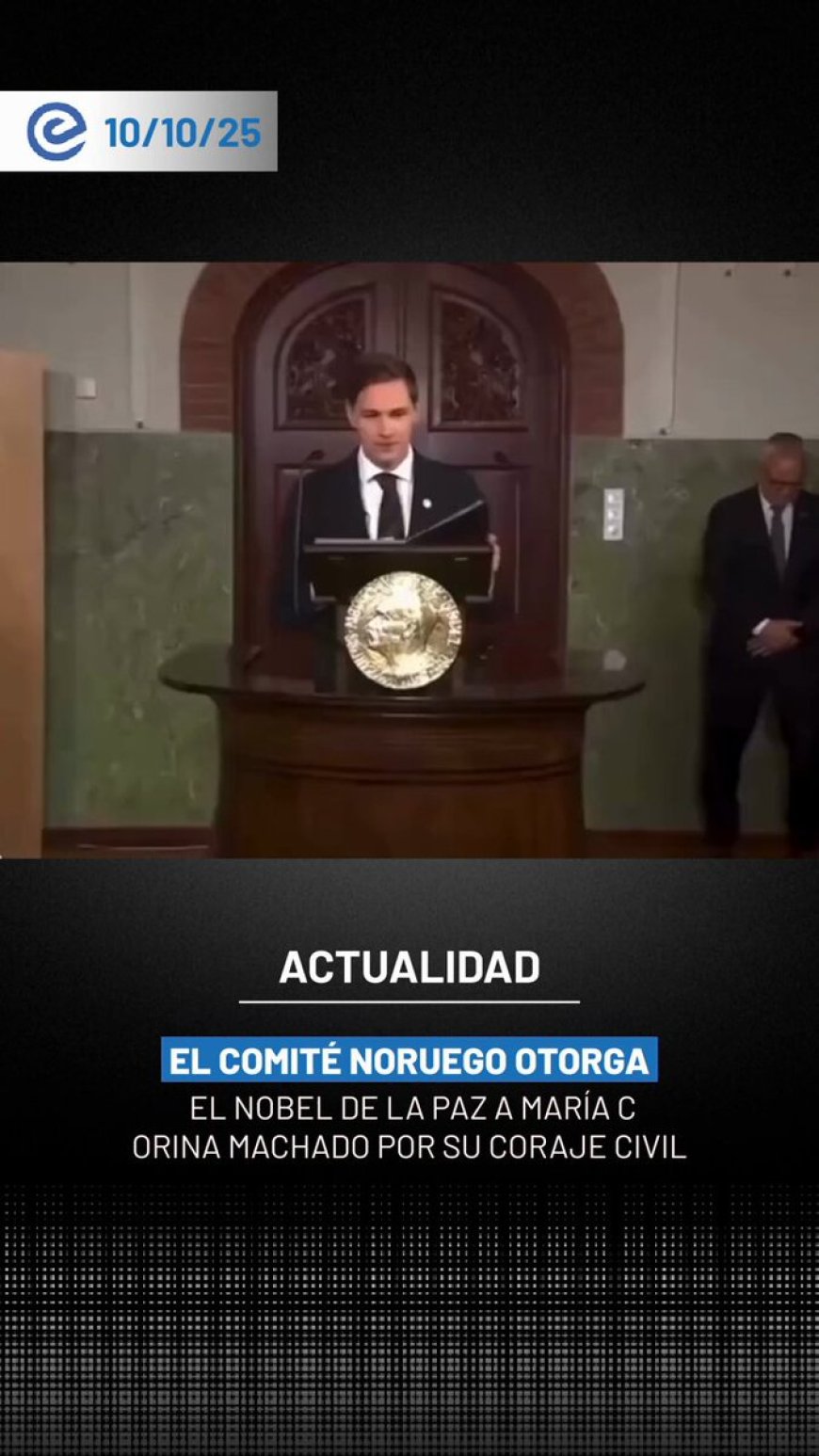María Corina Machado galardonada con el Premio Nobel de la Paz 2025 por su lucha contra la dictadura venezolana