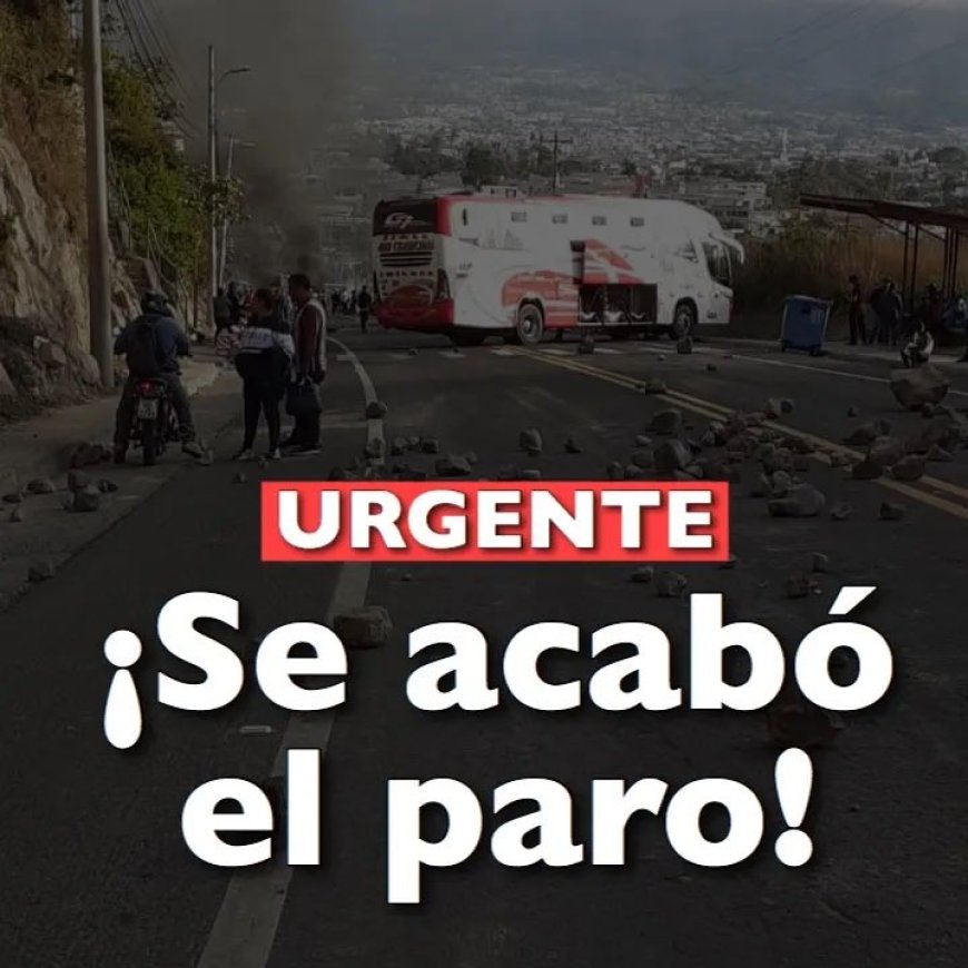 FIN DEL PARO | HOY REGRESA LA PAZ 🇪🇨