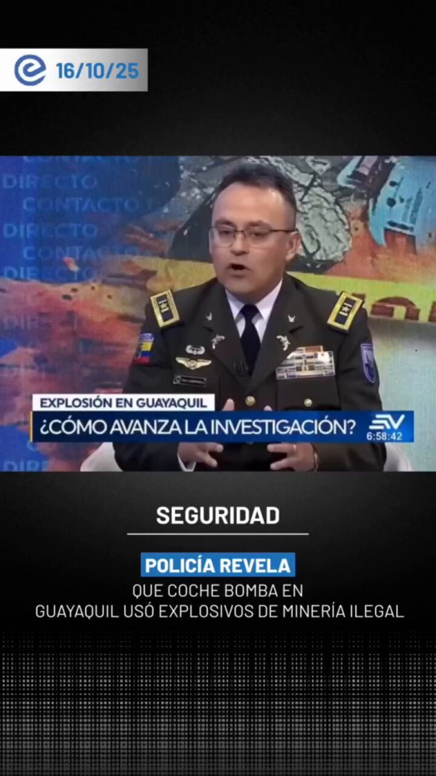 🔵 Atentado en Guayaquil. La Policía Nacional confirmó que el explosivo usado en el coche bomba del 14 de octubre era una emulsión minera, material empleado en actividades de minería ilegal.