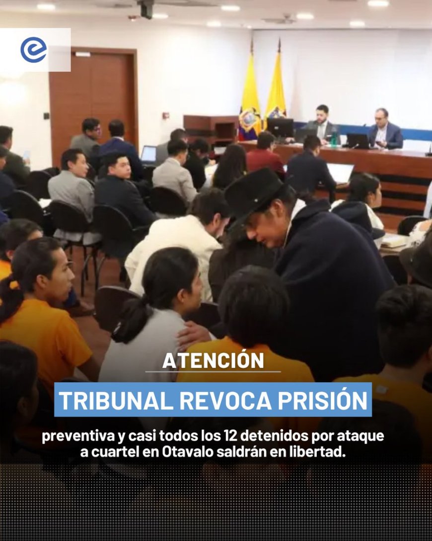 Tribunal revoca prisión preventiva a 11 detenidos por ataque en Otavalo durante paro de la Conaie
