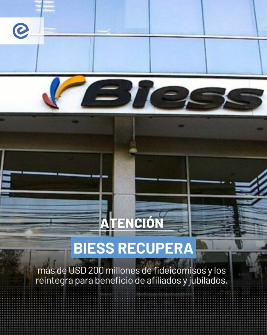 Biess recupera USD 200 millones de fideicomisos en beneficio de afiliados y jubilados