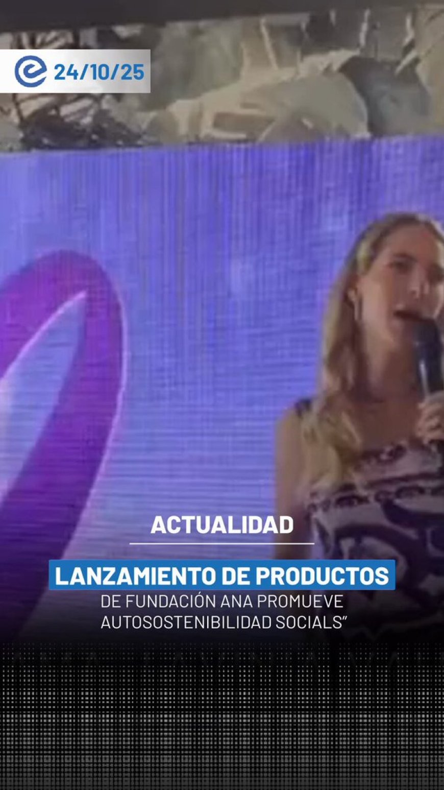 🔵 Fundación ANA lanza su nueva línea de productos capilares e infantiles en Guayaquil, con shampoo, acondicionador, mascarilla, crema para peinar, shampoo para bebés y pañitos húmedos.