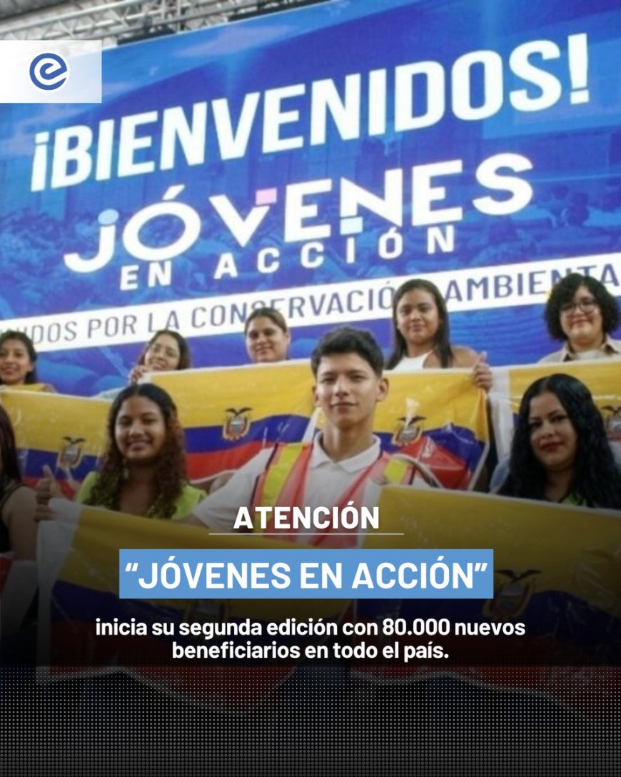 Daniel Noboa impulsa programa 'Jóvenes en Acción' con 80.000 nuevos beneficiarios