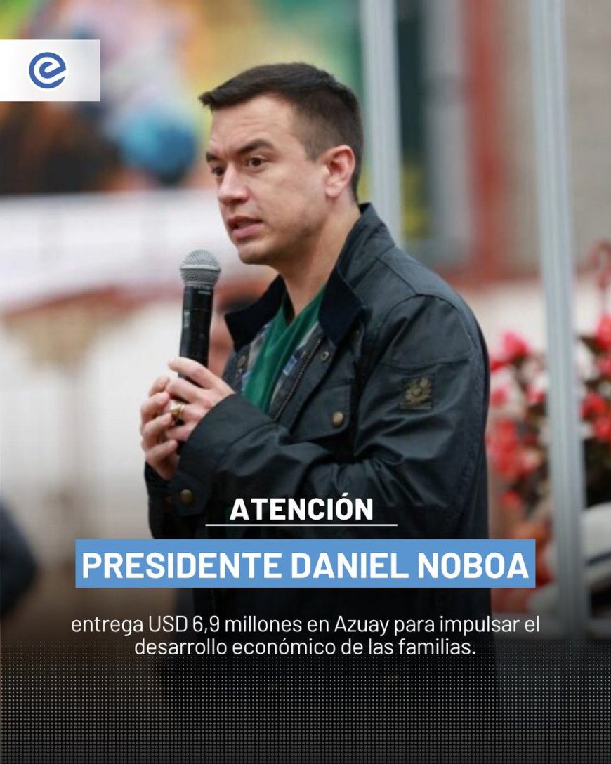 🔵 Desde Cuenca, el presidente Daniel Noboa, entrega USD 6,9 millones para fortalecer la productividad, el emprendimiento y el desarrollo rural a través de BanEcuador y Conafips.