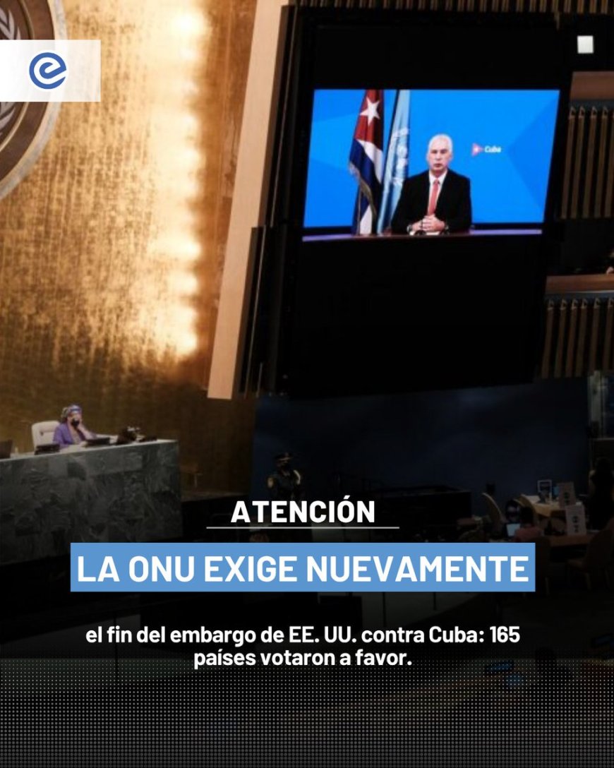 ONU exige fin del embargo de EE.UU. a Cuba por 33ª vez