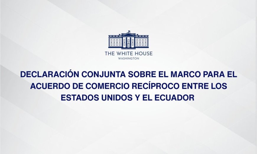 EE.UU. y Ecuador listos para acuerdo comercial recíproco
