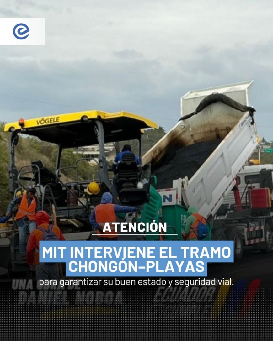🔵 El MIT ejecuta trabajos de mantenimiento en los tramos Chongón–Olmedo y Progreso–Playas, con refuerzo estructural y bacheo para elevar la seguridad vial en la conexión Santa Elena–Guayas.