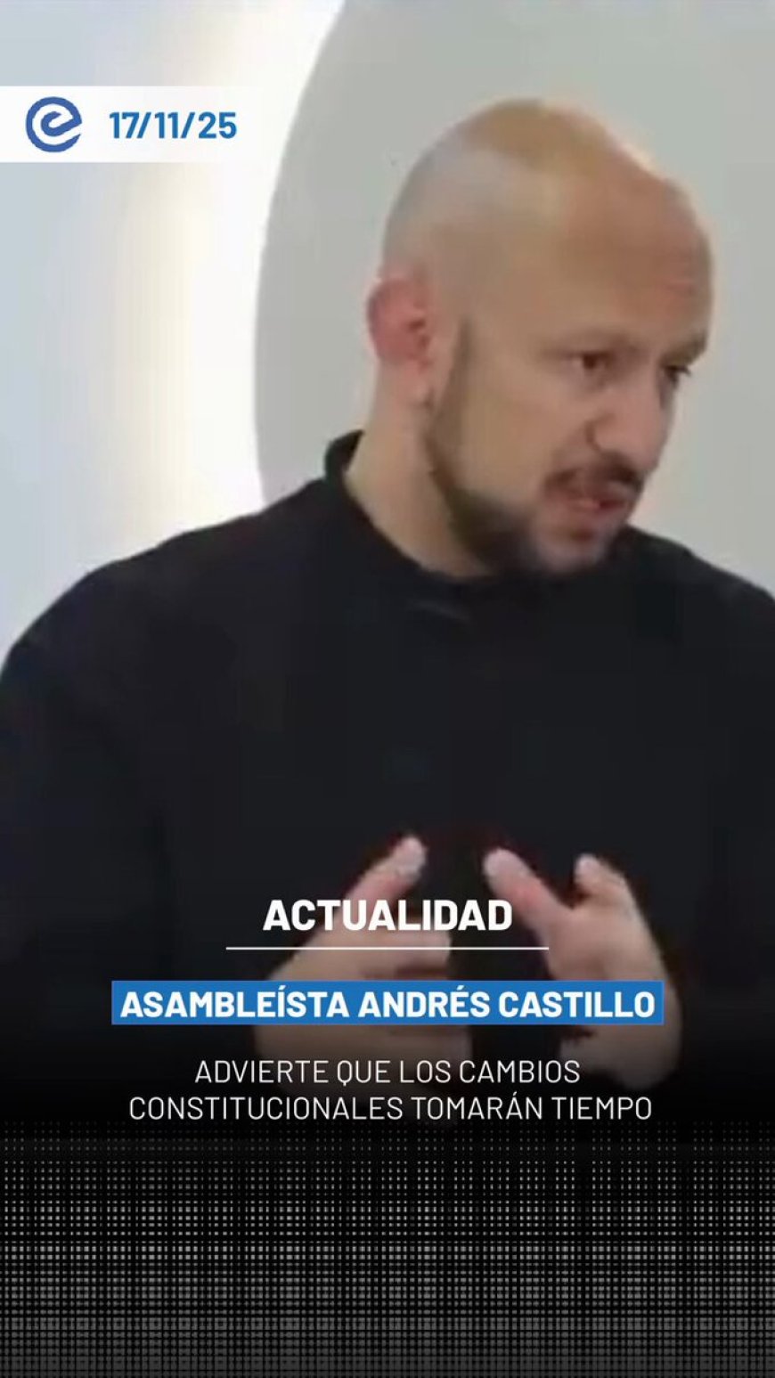 Cambios constitucionales tomarán más tiempo advierte asambleísta