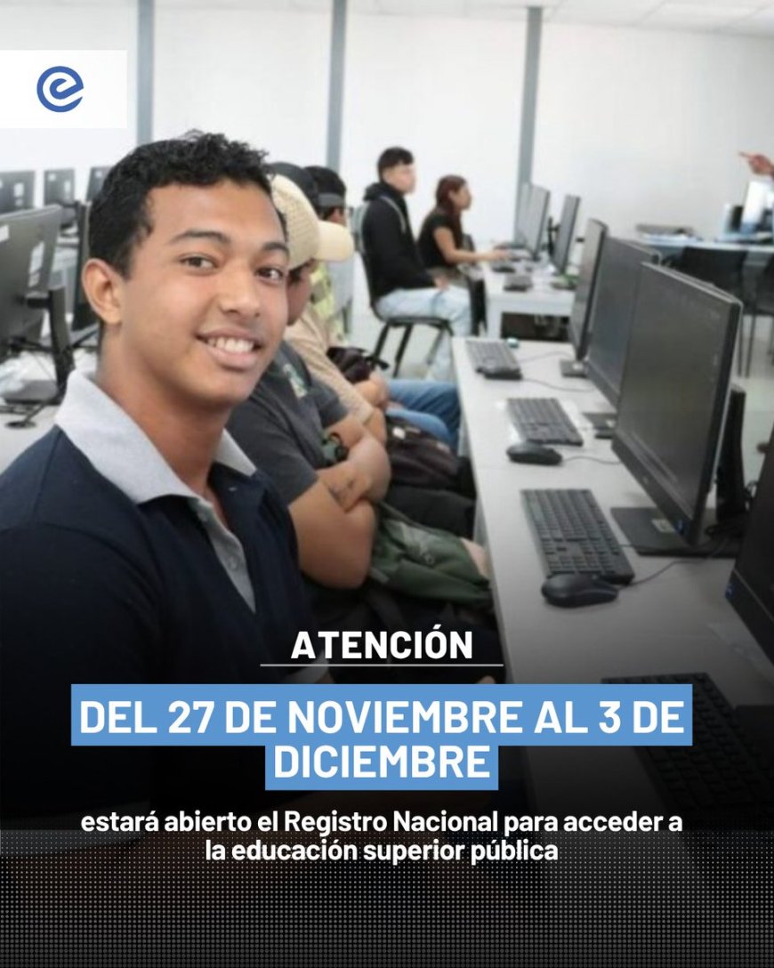 Registro Nacional para Universidades Públicas abre del 27 de noviembre al 3 de diciembre
