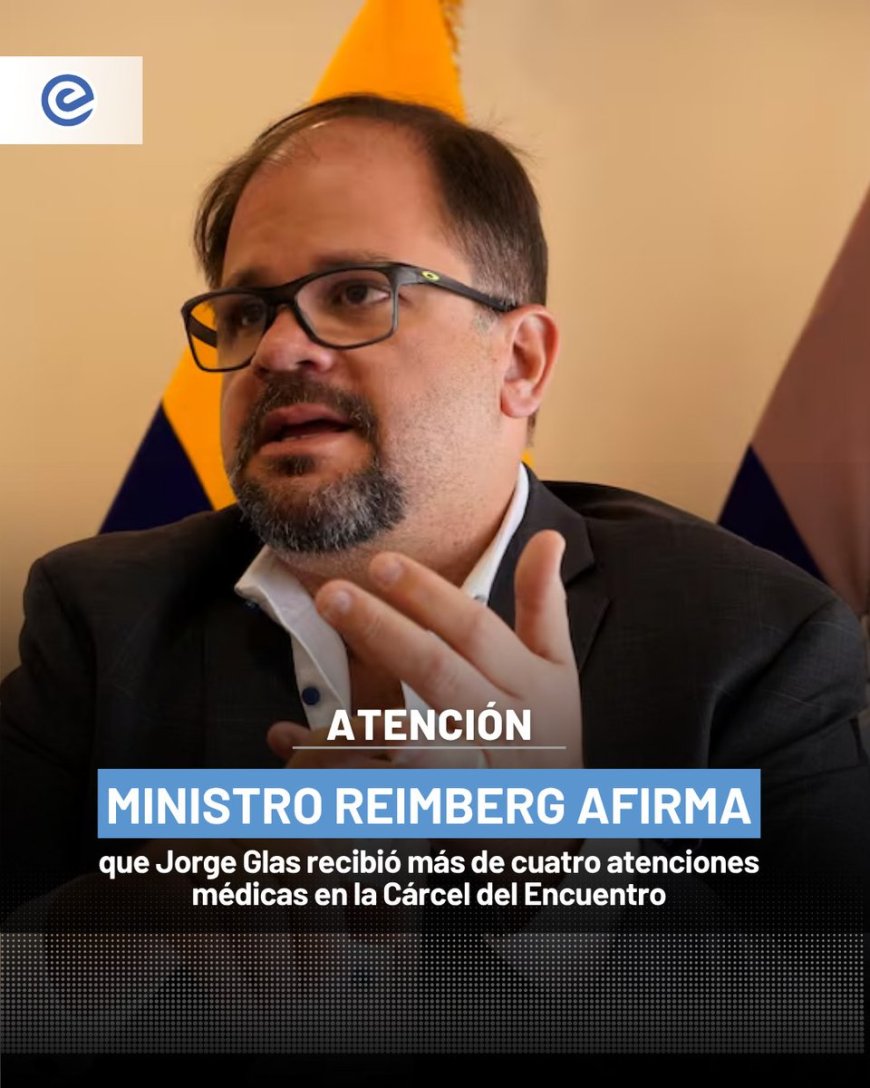 Jorge Glas recibe atenciones médicas en prisión según el Ministro del Interior
