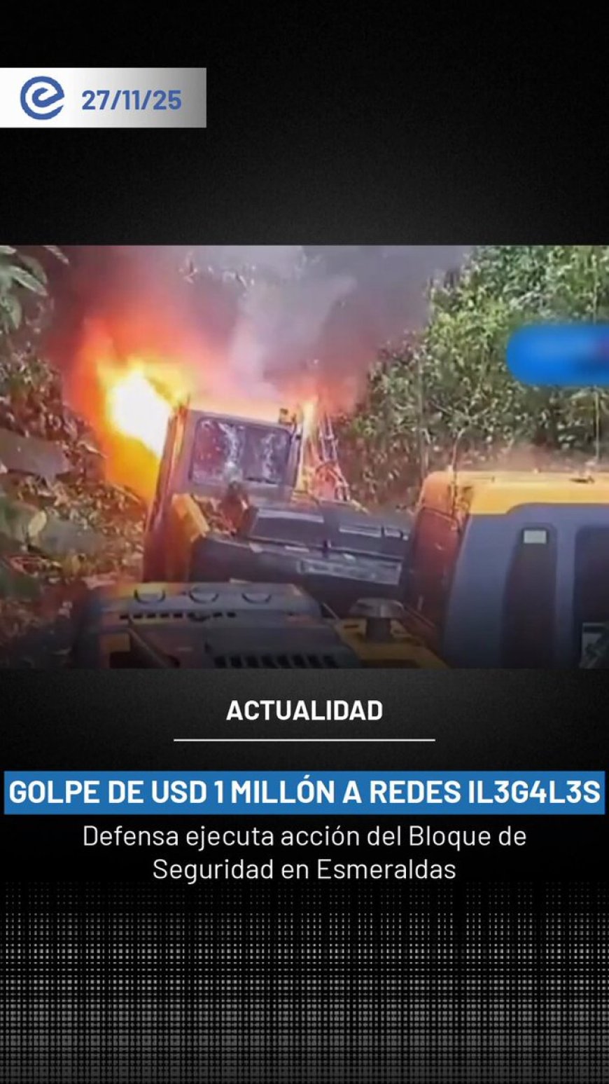 🔵 Golpe a la minería ilegal en Esmeraldas | Bloque de Seguridad neutraliza maquinaria