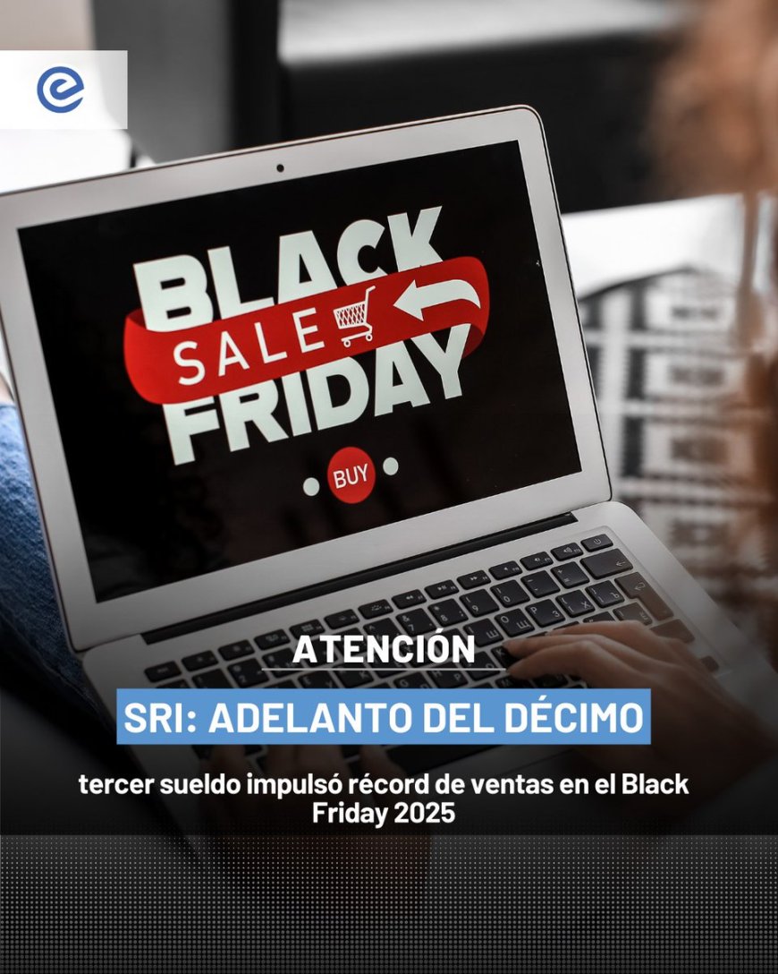 Black Friday 2025 en Ecuador rompe récords de ventas
