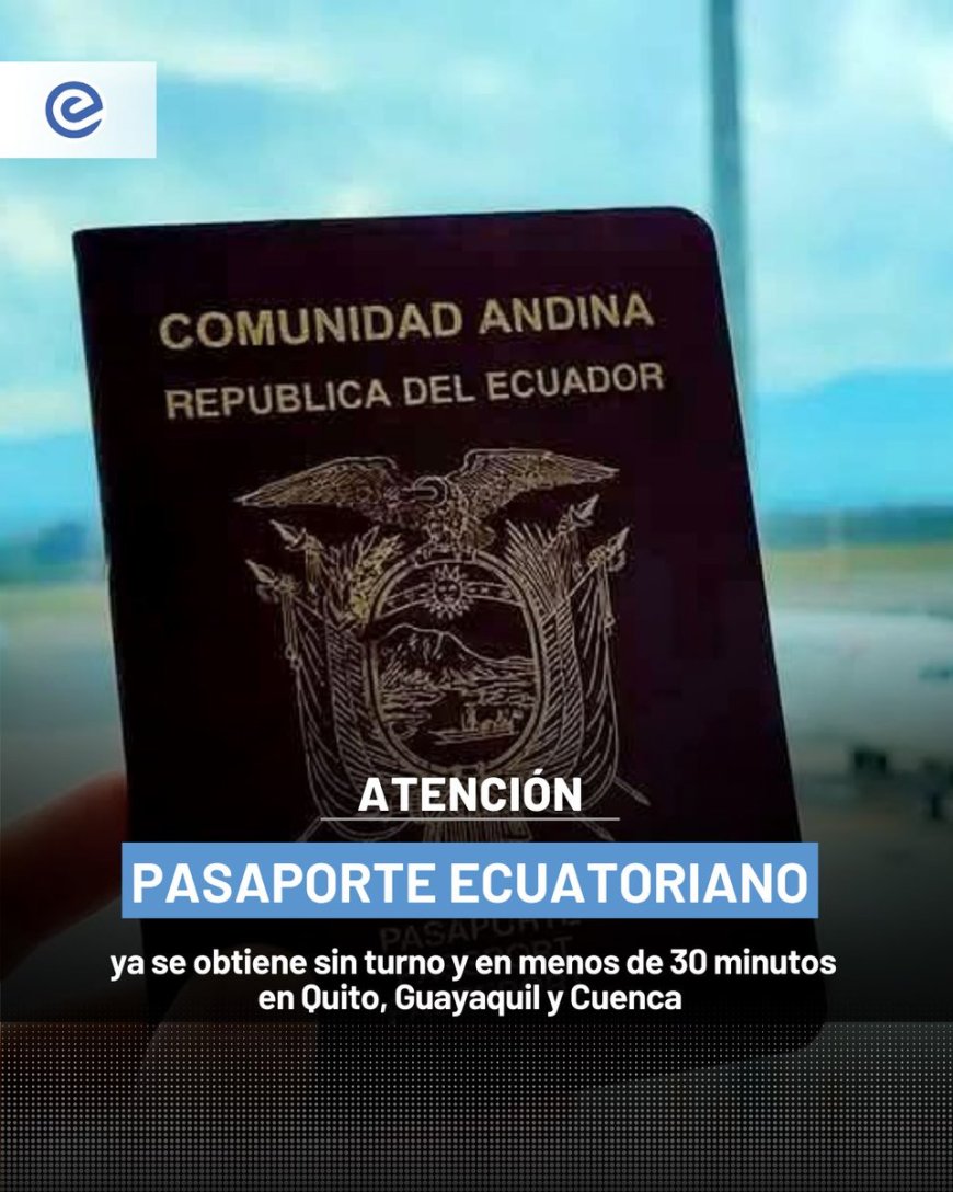 Pasaportes en Ecuador: Trámite ágil y sin turnos