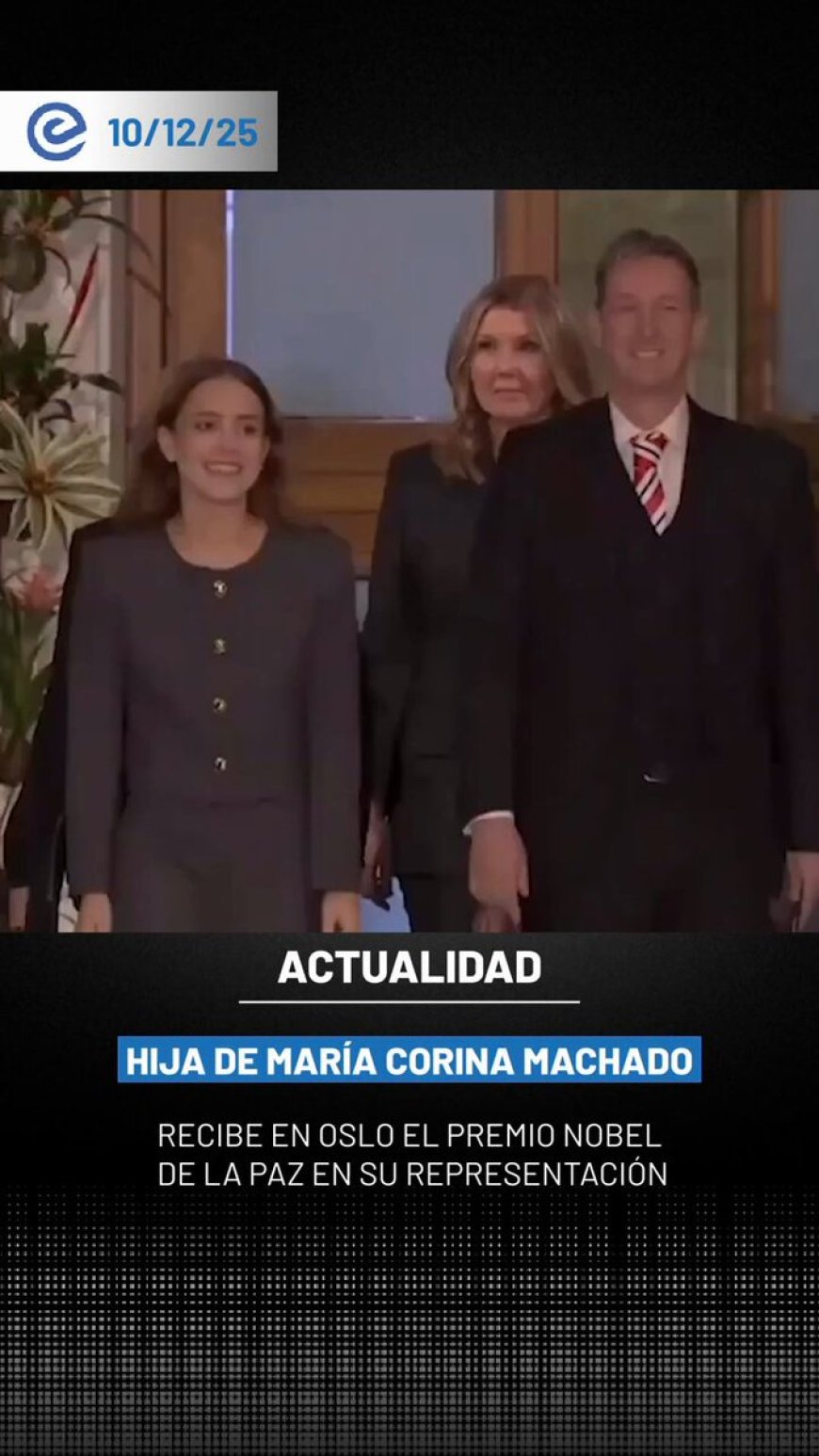 🔵 Ana Corina Sosa, hija de María Corina Machado, acudió a la ceremonia del Premio Nobel de la Paz en Oslo para recibir el galardón en nombre de su madre.