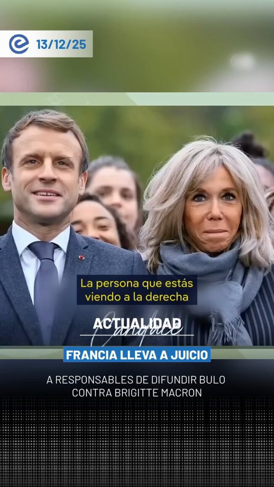 En Francia, varias personas enfrentan juicio por difundir la teoría conspirativa que afirma que Brigitte Macron, esposa del presidente Emmanuel Macron, “nació hombre”.