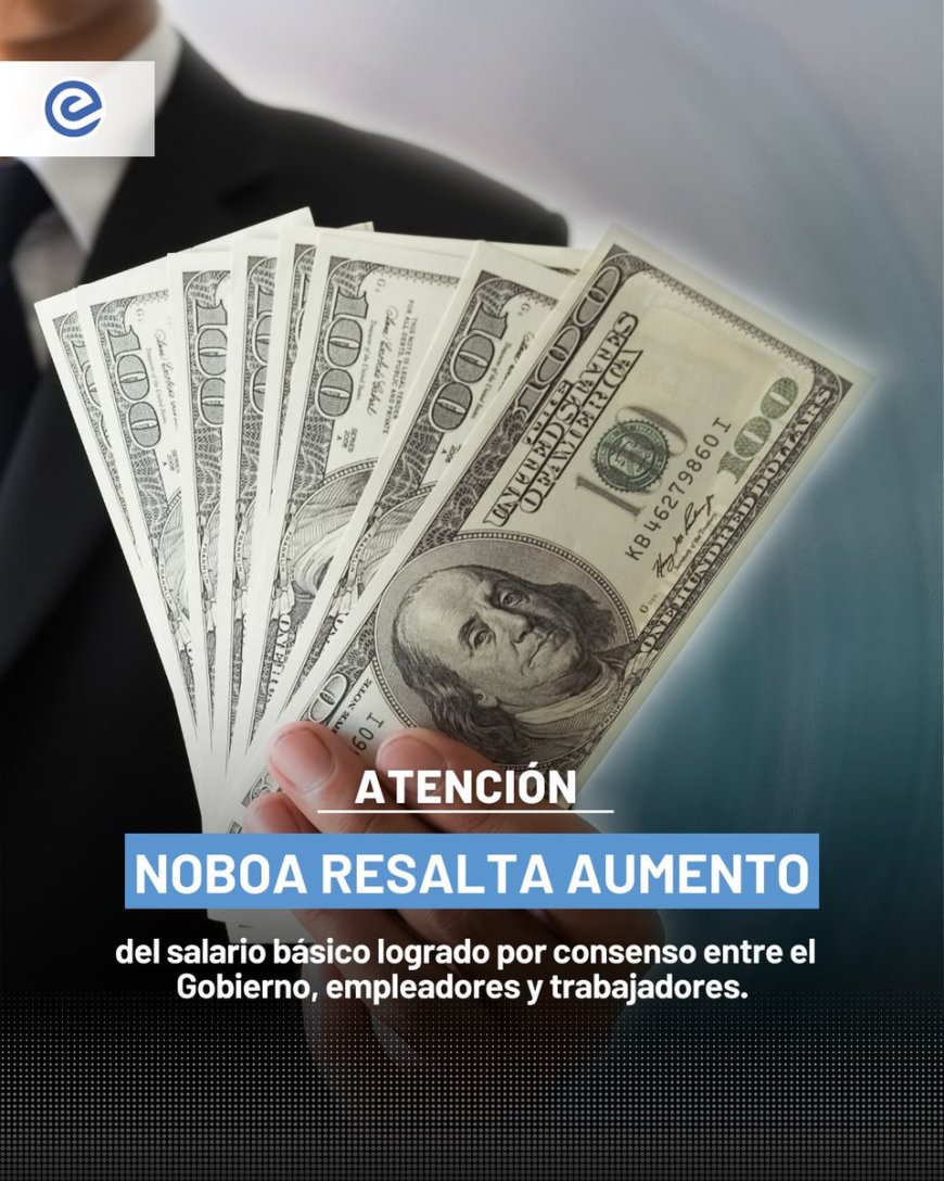 🔵 El presidente Daniel Noboa destacó el aumento del salario básico unificado a USD 482 y aseguró que, por primera vez en casi una década, la decisión se alcanzó mediante consenso entre el Gobierno, empleadores y trabajadores.