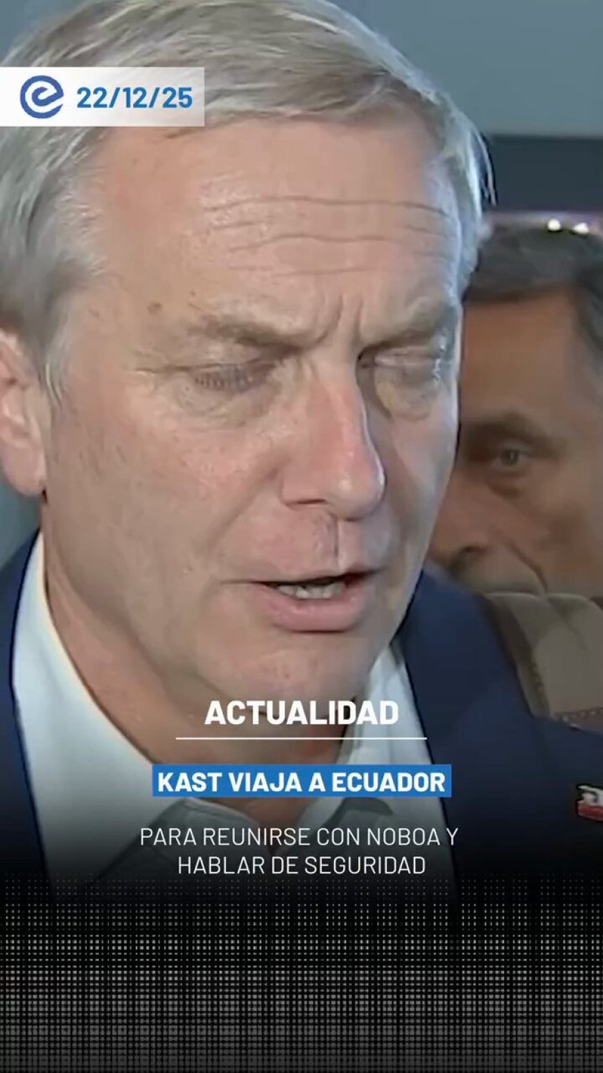 🔵 La agenda internacional de José Antonio Kast inicia con un viaje a Ecuador, país donde mantendrá una reunión con el presidente Daniel Noboa enfocada en cooperación en seguridad.