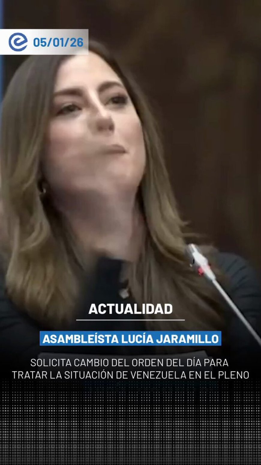 🔵 La asambleísta de ADN, Lucía Jaramillo, solicitó un cambio del orden del día en el pleno para tratar la situación de Venezuela, en medio de aplausos y gritos de rechazo de la bancada RC5.