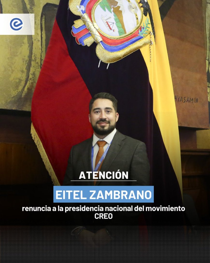 🔵 Eitel Zambrano renunció a la presidencia nacional del movimiento CREO este 6 de enero de 2026. Esta decisión se produce en medio de la polémica por una fotografía junto a la asambleísta por la Revolución Ciudadana, Mónica Palacios.