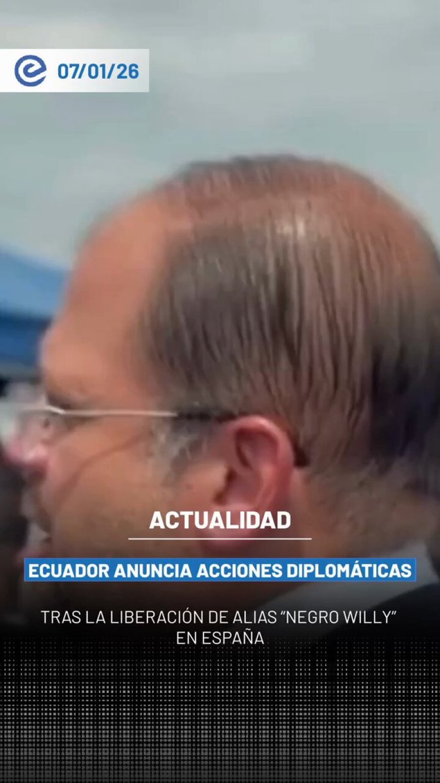 🔵 Luego de que España dejara en libertad a alias “Negro Willy”, John Reimberg aseguró que el Gobierno ecuatoriano hará todo lo necesario para lograr su recaptura y traslado al Ecuador.