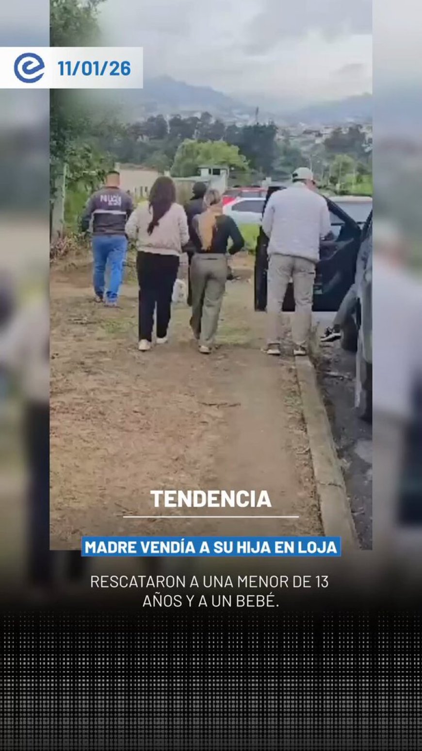 🔵Caso alarmante en Loja. Una madre fue detenida tras ser acusada de vender a su hija de 13 años, mientras otros de sus hijos habrían sido reclutados por mafias.