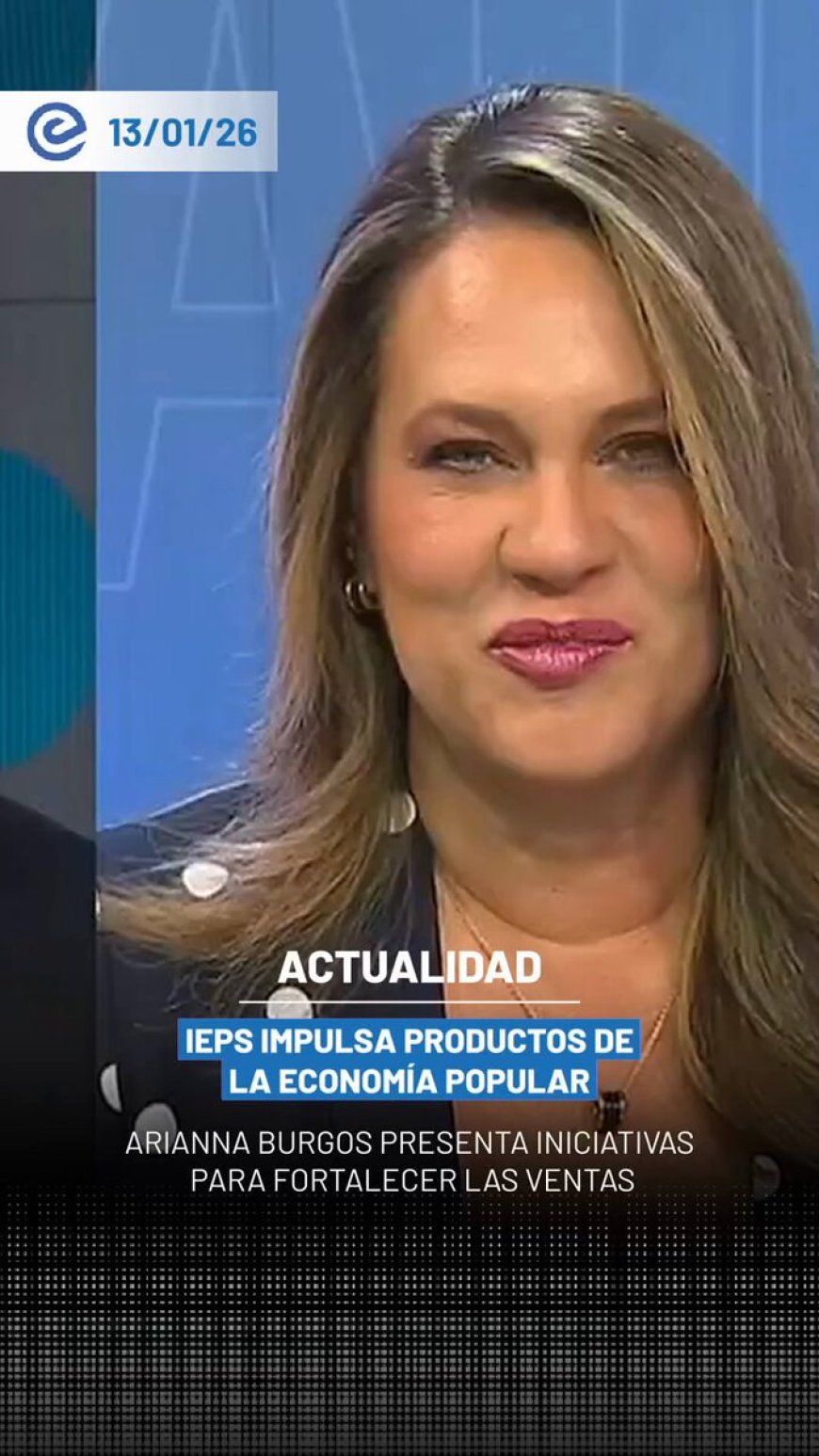 🔵 Arianna Burgos, directora del Instituto Nacional de Economía Popular y Solidaria (IEPS), explicó en una entrevista con Ecuador TV las iniciativas que impulsa la comercialización de productos del sector popular y solidario.