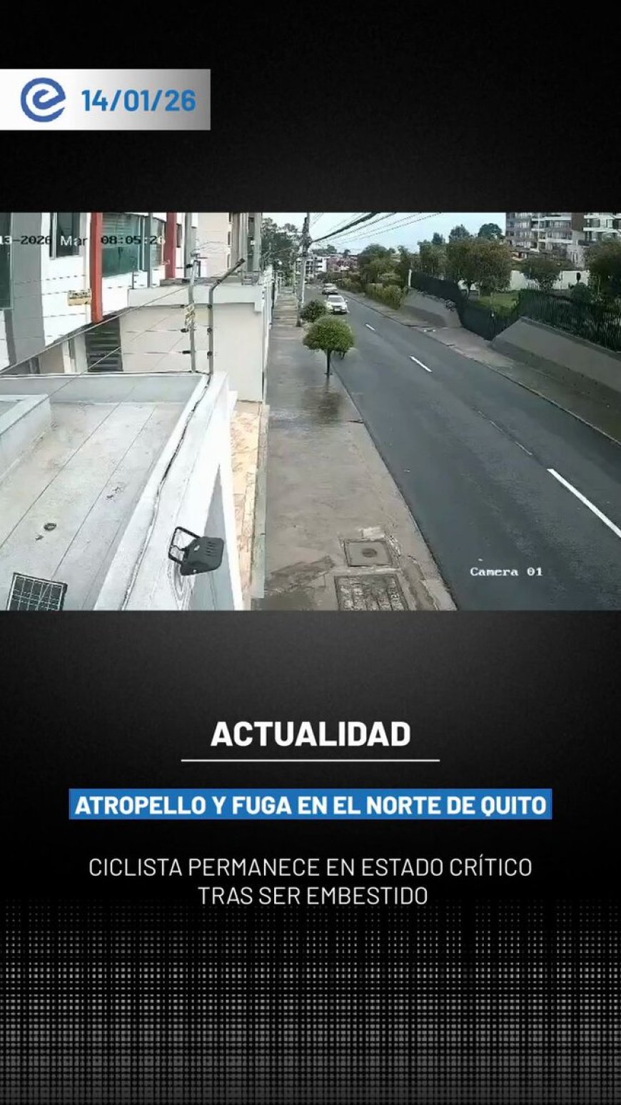 🔵 Un ciclista fue atropellado y abandonado por un vehículo la mañana del 13 de enero de 2026, en el norte de Quito. La víctima permanece en estado crítico.