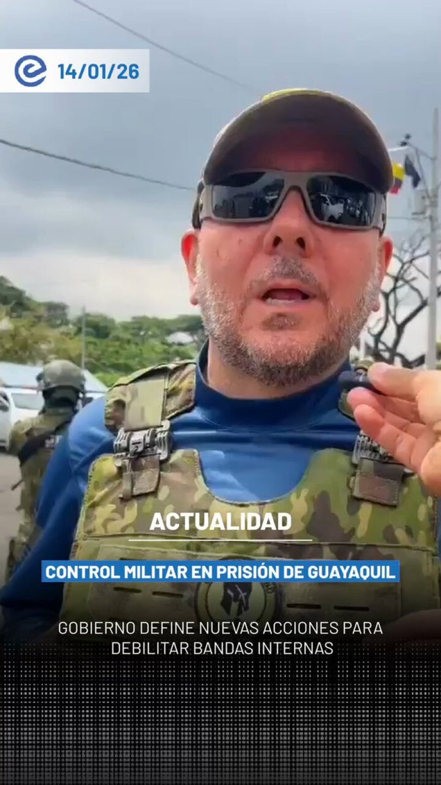 🔵 El ministro de Defensa Nacional, Gian Carlo Loffredo, visitó el Centro de Rehabilitación Social Varones No. 1 de Guayaquil para verificar el refuerzo de las medidas de seguridad en los pabellones.