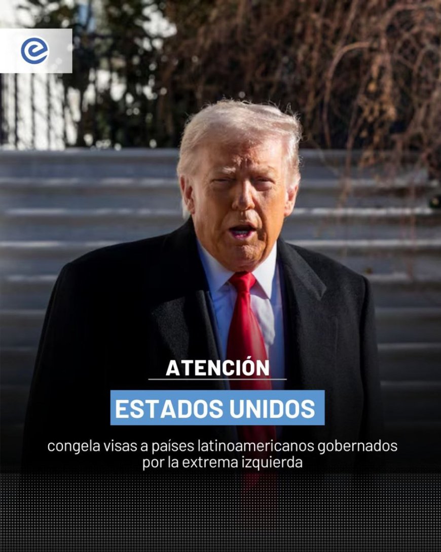 🔵 Estados Unidos congeló la entrega de visas a varios países de América Latina mientras ejecuta una revisión integral de sus protocolos de visado, en un giro inesperado de su política migratoria.