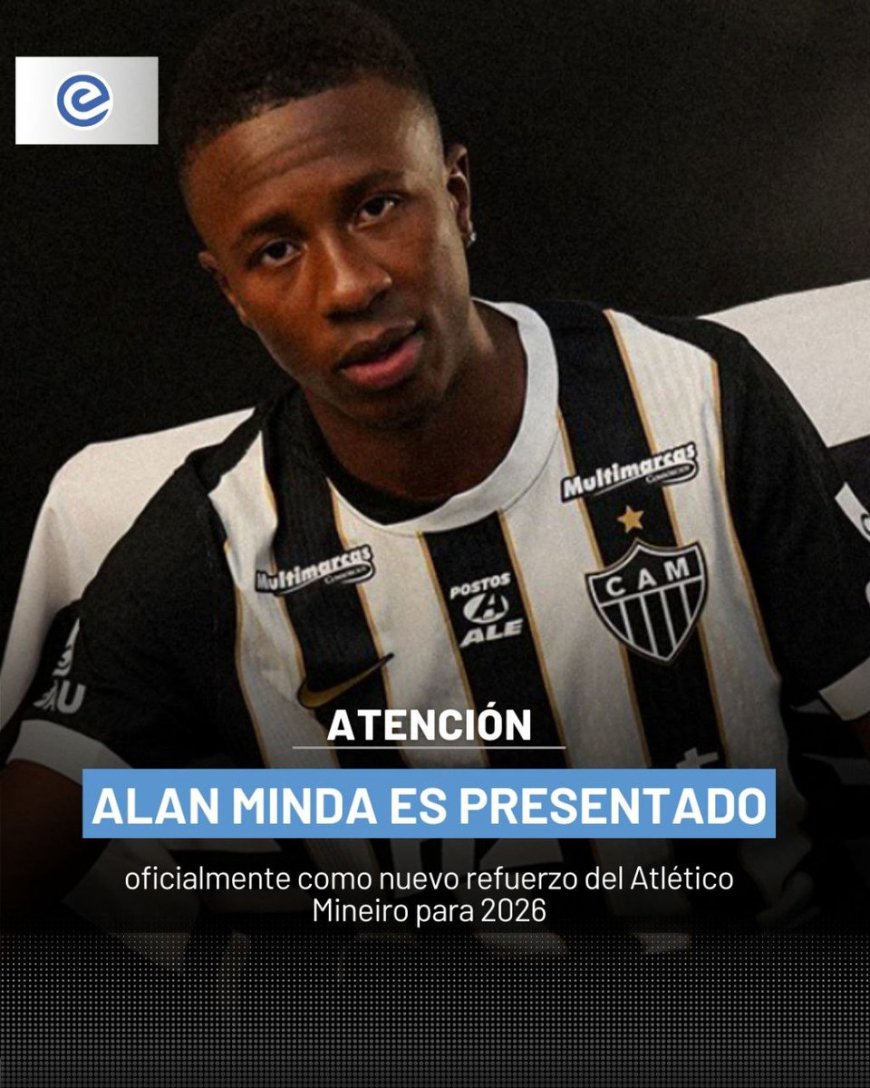 🔵 El ecuatoriano Alan Minda fue presentado oficialmente como nuevo refuerzo del Atlético Mineiro para la temporada 2026.