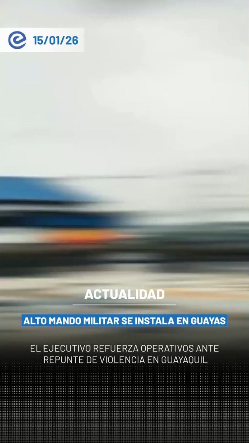 🔵 El Gobierno activó la fase “Ataque Total” del Bloque de Seguridad, desplegando 10.000 militares en Guayas, Los Ríos y Manabí para enfrentar directamente al crimen organizado.