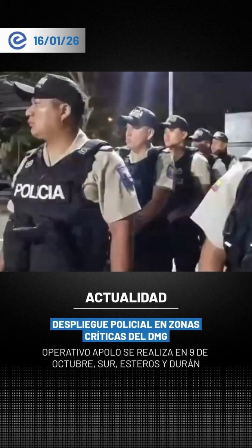 🔵 La Policía Nacional ejecutó el operativo Apolo 2–2026 en distintos sectores del Distrito Metropolitano de Guayaquil como parte de su estrategia contra la delincuencia organizada.