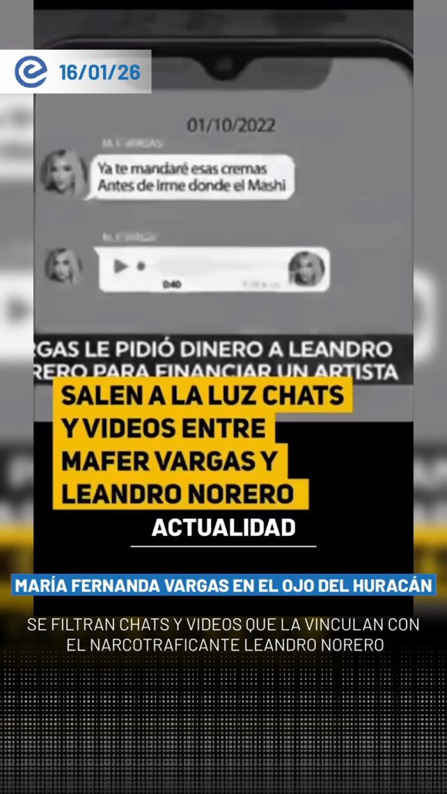 🔵 María Fernanda Vargas quedó en el centro de la polémica tras la difusión de chats y videos que la vincularían con Leandro Norero, narcotraficante fallecido.